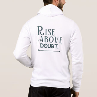 Rise Above Doubt Hoodie
