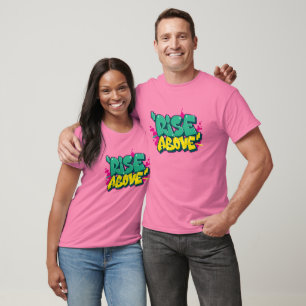 Rise Above Graffiti  T-Shirt