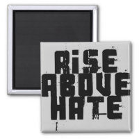 Rise Above Hate Magnet