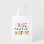 Rise Above Inspire Grocery Bag