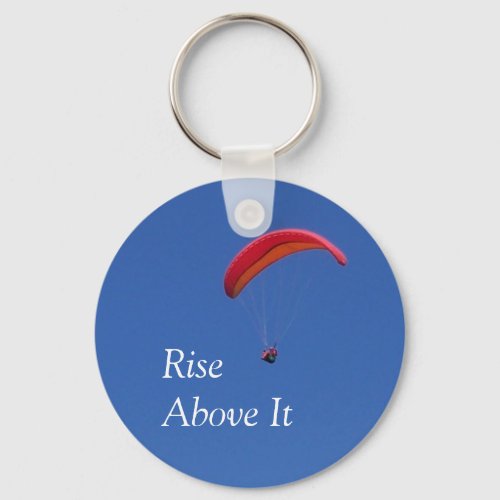 Rise Above It Paragliding Keychain