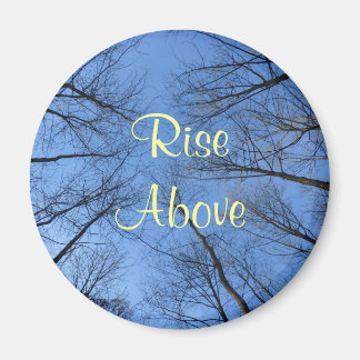 Rise Above Quote Magnet