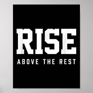 Rise Above The Rest  Poster