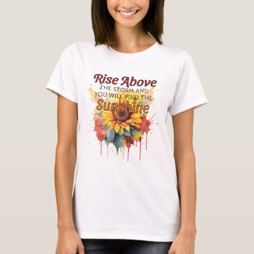Rise above the storm  T_Shirt