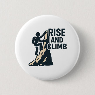 Rise and Climb – Motivational Rock Climbing Button