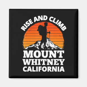 Rise and Climb Mount Whitney California Mountain C Magnet