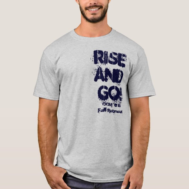 Rise and Go! Fall Retreat T-Shirt (Front)