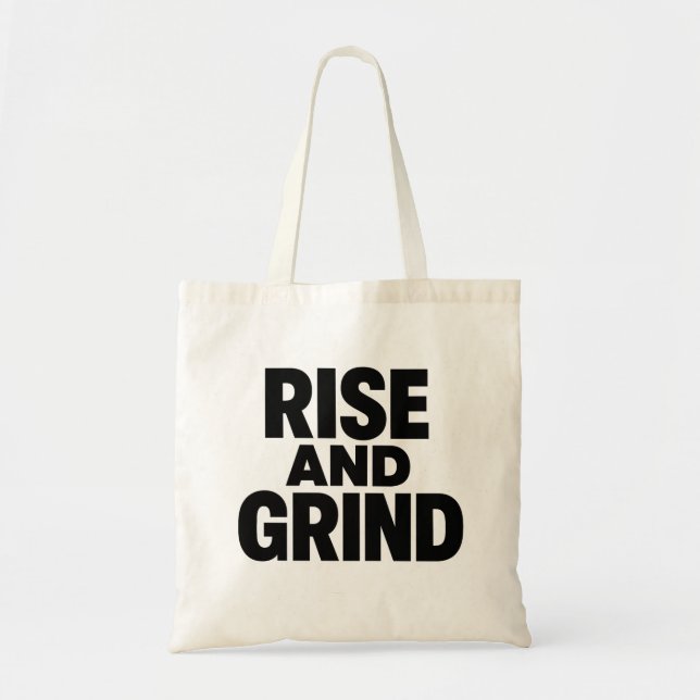 Rise and Grind Bold Motivational Tote Bag (Front)