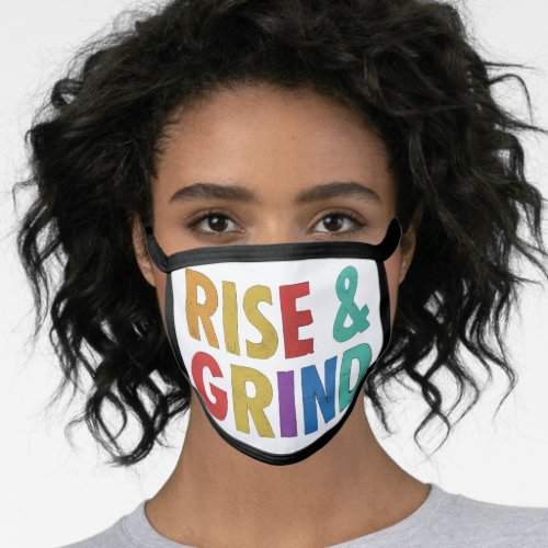 Rise and Grind Face Mask