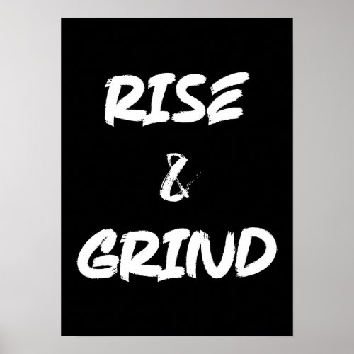 Rise and Grind _ Gym Hustle Success Poster