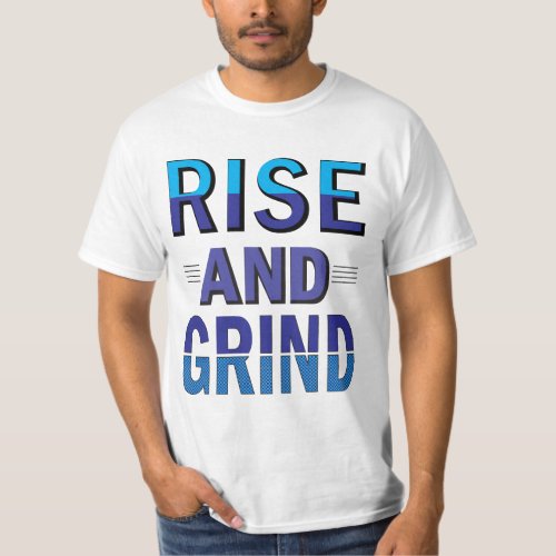 Rise and Grind Gym Quote T_shirt