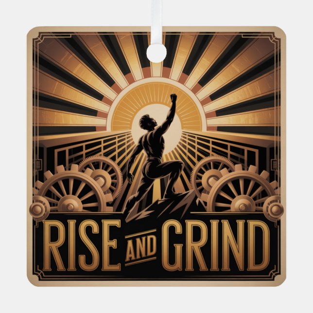 Rise And Grind Metal Ornament (Front)