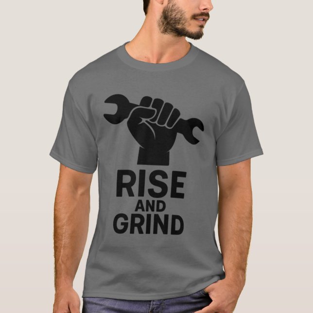 Rise and Grind Motivational T-Shirt for Men (Front)