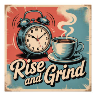 Rise And Grind Photo Print