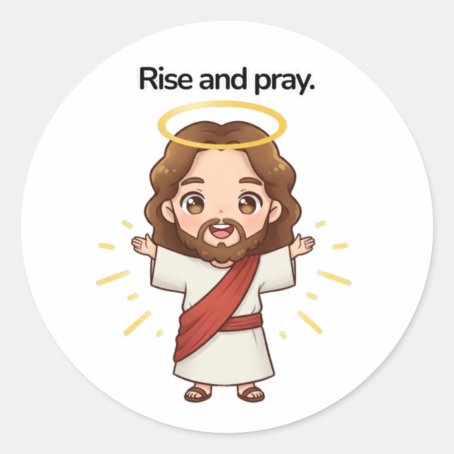 Rise and Pray - Jesus Reacts  Classic Round Sticker (Front)
