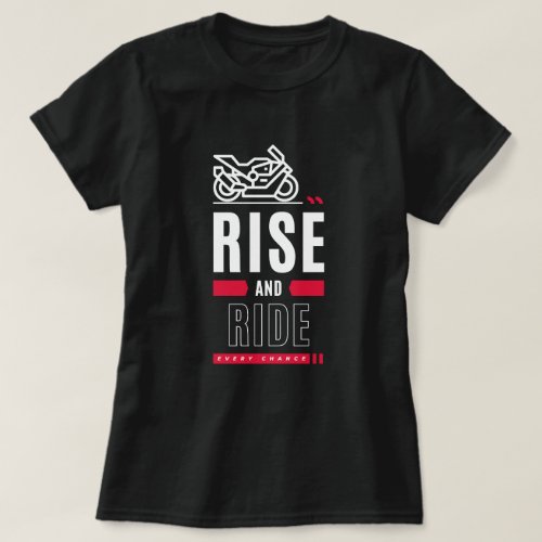 Rise and Ride T_shirt motorcycle t_shirt