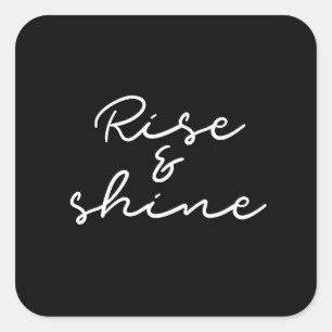 Rise and shine black sticker