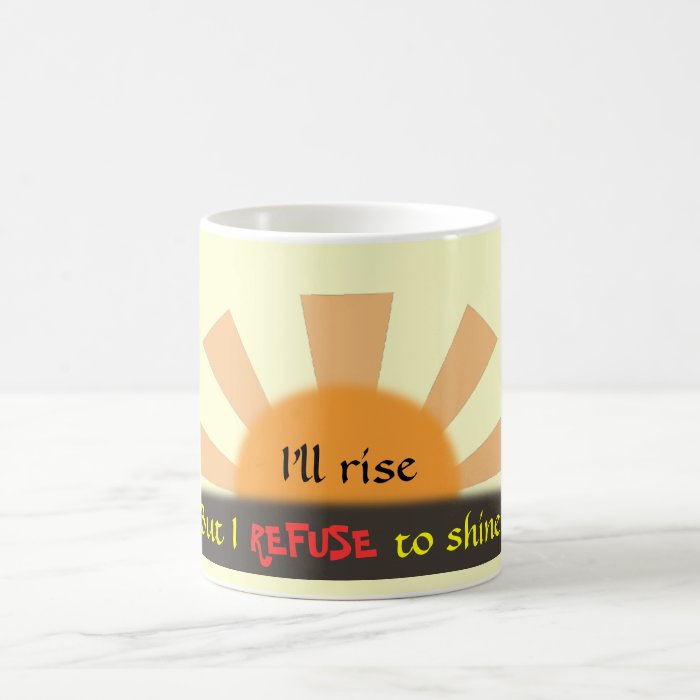 Rise and Shine Coffee Mugs