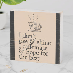 Rise and Shine Coffee Wood Box Sign