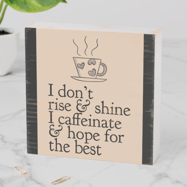 Rise and Shine Coffee Wood Box Sign (In Situ Horizontal)