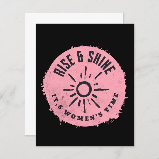 Rise and Shine it,s Women's time (Front/Back)