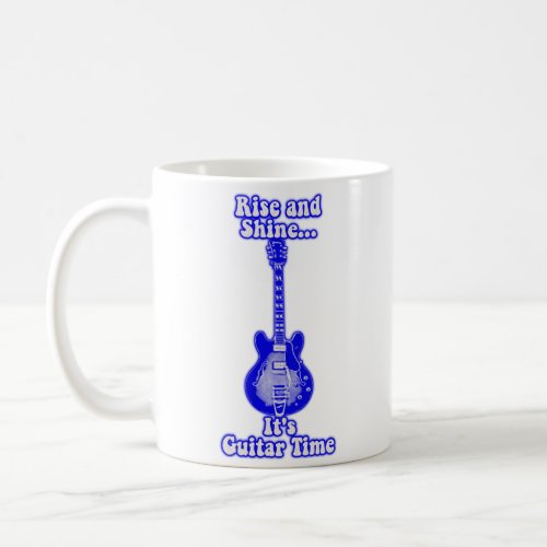 Rise and shine its guitar timeretro blue guitar coffee mug