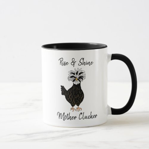Rise and Shine Mother Clucker Funny Chicken Humor Mug