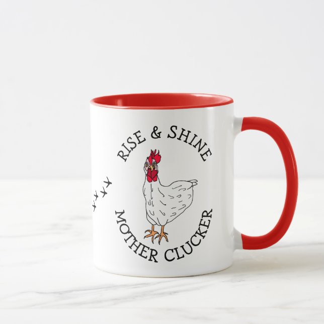 Rise and Shine Mother Clucker Funny Chicken Humor Mug (Right)