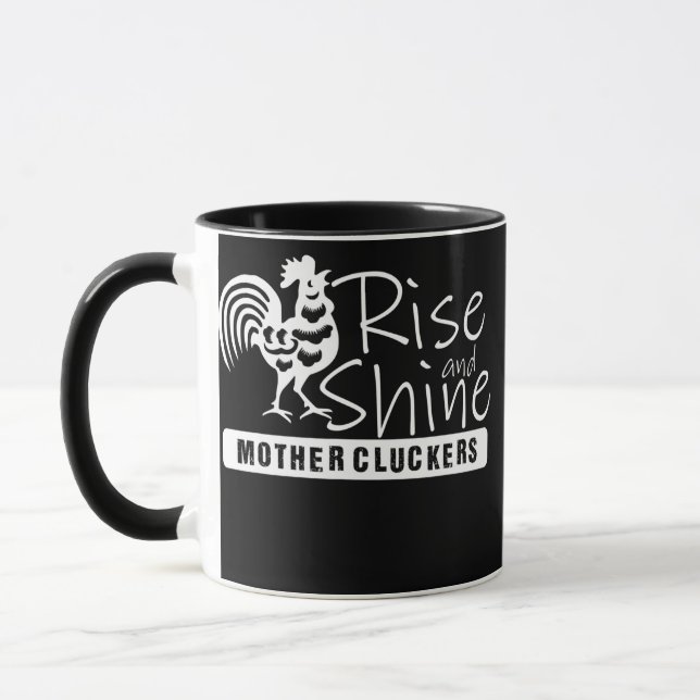 Rise And Shine Mother Cluckers Apparel  Mug (Left)