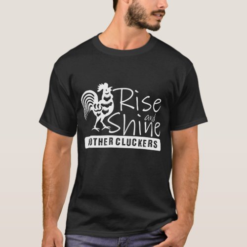 Rise And Shine Mother Cluckers Chickens Farm Perf T_Shirt