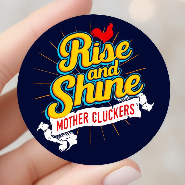 Rise and Shine Mother Cluckers Rooster Country Classic Round Sticker (Creator Uploaded)