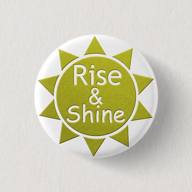 Rise And Shine Paper Cut Art Print Button (Front)