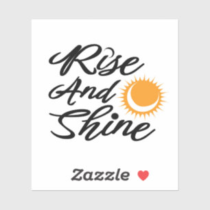 Rise and Shine Sticker