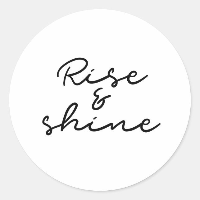 Rise and shine sticker (Front)