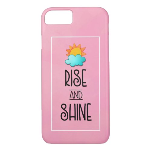 Rise and Shine Typography With Sun and Cloud iPhone 87 Case