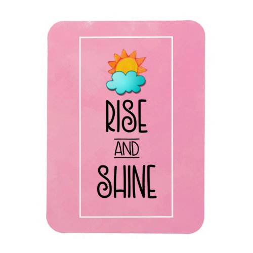 Rise and Shine Typography With Sun and Cloud Magnet