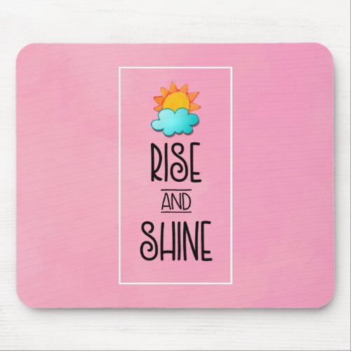 Rise and Shine Typography With Sun and Cloud Mouse Pad
