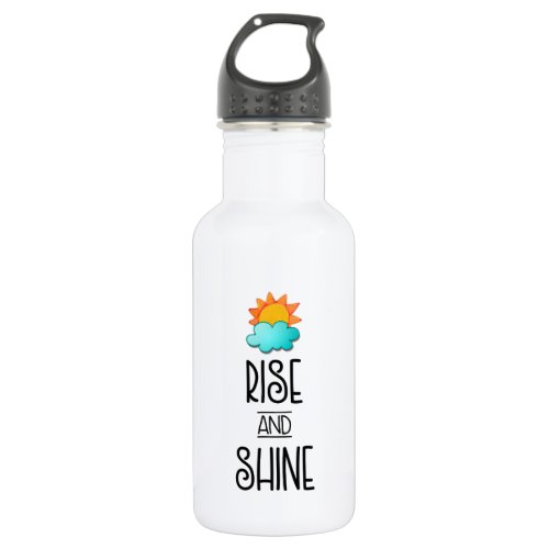 Rise and Shine Typography With Sun and Cloud Stainless Steel Water Bottle