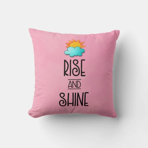 Rise and Shine Typography With Sun and Cloud Throw Pillow