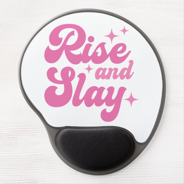 Rise and Slay Funny Girl Pink Quotes  Gel Mouse Pad (Front)
