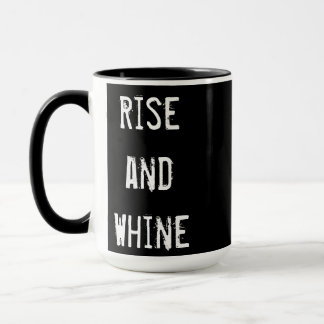 'Rise and Whine' coffee mug