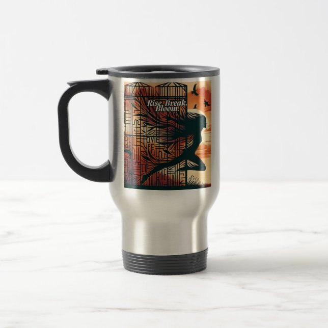 Rise Break Bloom – Powerful quote art for blooming Travel Mug (Left)