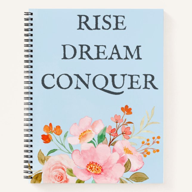 Rise, Dream, Conquer  Notebook (Front)