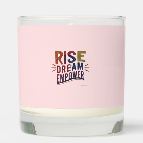 Rise Dream Empower Scented Candle
