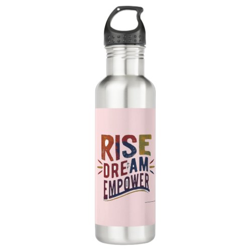 Rise Dream Empower Stainless Steel Water Bottle