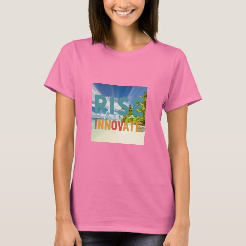 Rise Dream Innovate T_Shirt