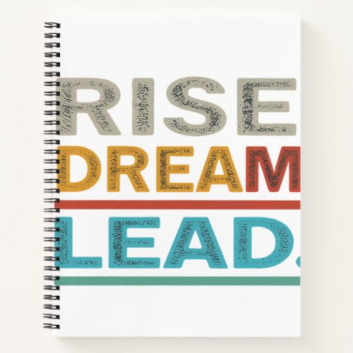 Rise dream lead notebook