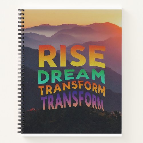 Rise dream transform notebook