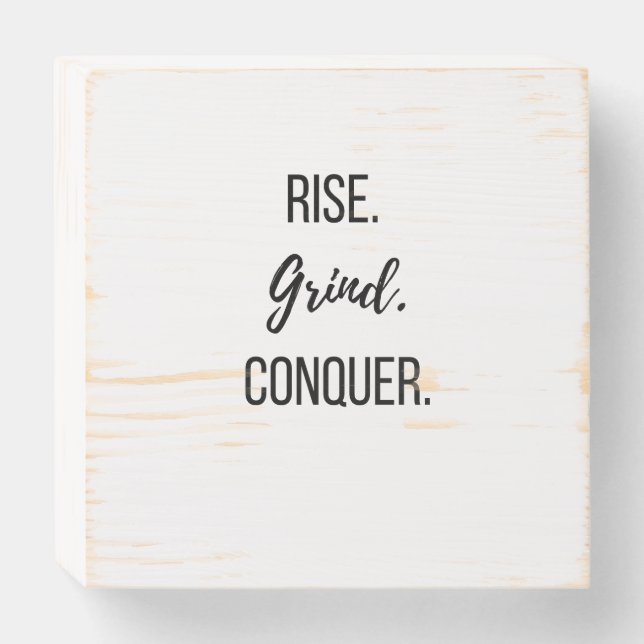 Rise Grind Conquer Motivational Wooden Box Sign (Front Horizontal)