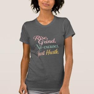 Rise. Grind. No Excuses. Just Hustle – Slim Fit T-Shirt